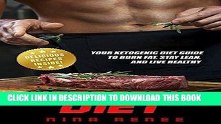 Ebook Ketogenic Diet: Your Ketogenic Diet Guide to Burn Fat, Stay Lean, and Live Healthy, 2nd