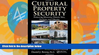 Big Deals  Cultural Property Security: Protecting Museums, Historic Sites, Archives, and