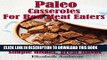 Best Seller Paleo  Casseroles  For Red Meat Eaters: Simple dishes, great flavor (Paleo Cassseroles