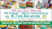 [FREE] EBOOK Step-by-Step Kids  Birthday Cakes ONLINE COLLECTION