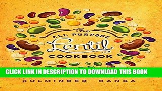 Best Seller The All Purpose Lentil Cookbook Free Read