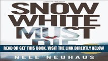 [FREE] EBOOK Snow White Must Die (Pia Kirchhoff and Oliver von Bodenstein) ONLINE COLLECTION