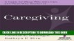 [READ] EBOOK Caregiving: A Guide for Those Who Give Care and Those Who Receive it ONLINE COLLECTION