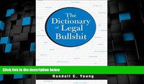 Big Deals  The Dictionary of Legal Bullshit  Best Seller Books Most Wanted
