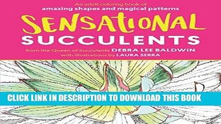 Best Seller Sensational Succulents: An Adult Coloring Book of Amazing Shapes and Magical Patterns