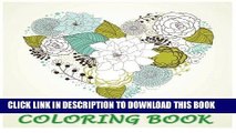 Best Seller Valentines coloring book: 2016 Stress Relieving Designs Featuring Hearts   Flowers