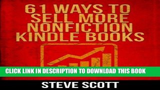 Best Seller 61 Ways to Sell More Nonfiction Kindle Books Free Read