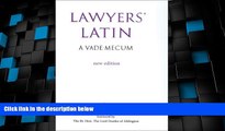 Big Deals  Lawyers  Latin: A Vade-Mecum  Full Read Most Wanted