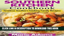 Ebook SOUTHERN KITCHEN COOKBOOK: Timeless Southern Cooking Family recipes Free Read