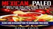 Best Seller Mexican Paleo: 30 Minute Paleo! Your Complete Guide to Delicious, Healthy, and Gluten