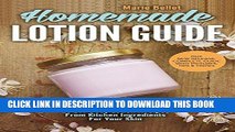 Ebook Homemade Lotion Guide: 25 DIY Body Lotion Recipes From Kitchen Ingredients For Your Skin