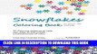 Ebook Snowflakes Coloring Book: 30 Coloring Patterns to help you unwind as you create a
