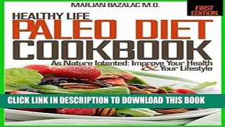 Ebook Paleo Diet Cookbook (As Nature Intented: Improve Your Health and Your Lifestyle) (A BEGINNER