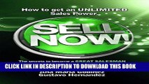 Best Seller SELL NOW!: HOW to become a GREAT salesman and get EVERYTHING you always wanted (Even