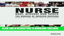 [READ] EBOOK Nurse: Past/Present/Future: The Making of Modern Nursing BEST COLLECTION