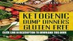 Best Seller Ketogenic Diet: High Fat Low Carb Whole Food  Dump Meals (Clean eating, 30 day whole