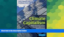 Must Have  Climate Capitalism: Global Warming and the Transformation of the Global Economy