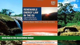 READ FULL  Renewable Energy Law in the EU: Legal Perspectives on Bottom-Up Approaches (New