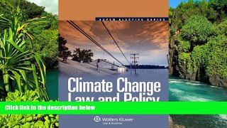READ FULL  Climate Change Law and Policy (Aspen Elective)  READ Ebook Full Ebook