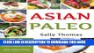Ebook Asian Paleo Recipes: 30 Classic Asian Comfort Foods Made Healthy Without Grains, Legumes, or