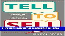 Ebook Tell To Sell: Harness the Power of Storytelling to Build Your Brand Free Read