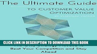 Ebook The Ultimate Guide To Customer Value Optimization: The Only SEO Strategy Needed to Beat Your