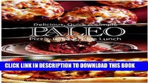 Best Seller Paleo Pizza, Baking and Kids Lunch - Delicious, Quick   Simple Recipes Free Read