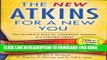 Best Seller New Atkins for a New You (The Ultimate Diet for Shedding Weight and Feeling Great)