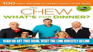 [READ] EBOOK The Chew: What s for Dinner?: 100 Easy Recipes for Every Night of the Week BEST