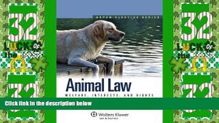 Big Deals  Animal Law: Welfare Interests   Rights 2nd Edition (Aspen Elective)  Best Seller Books