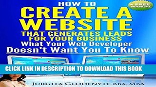 Ebook How to Create a Website that Generates Leads for Your Business. What Your Web Developer