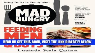 [FREE] EBOOK Mad Hungry: Feeding Men and Boys ONLINE COLLECTION