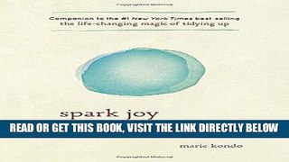 [READ] EBOOK Spark Joy: An Illustrated Master Class on the Art of Organizing and Tidying Up ONLINE