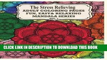 Best Seller The Stress Relieving Adult Coloring Pages: Fun,Easy   Relaxing Mandala Series ( Vol.