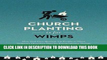 [PDF] Church Planting Is for Wimps (Redesign): How God Uses Messed-Up People to Plant Ordinary