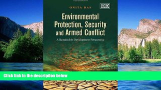 READ FULL  Environmental Protection, Security and Armed Conflict: A Sustainable Development