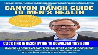 Ebook The Canyon Ranch Guide to Men s Health: A Doctor s Prescription for Male Wellness Free
