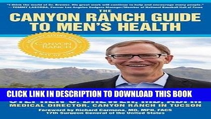 Ebook The Canyon Ranch Guide to Men s Health: A Doctor s Prescription for Male Wellness Free