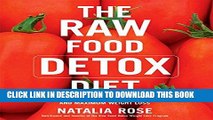 Best Seller The Raw Food Detox Diet: The Five-Step Plan for Vibrant Health and Maximum Weight Loss