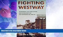 Big Deals  Fighting Westway: Environmental Law, Citizen Activism, and the Regulatory War That