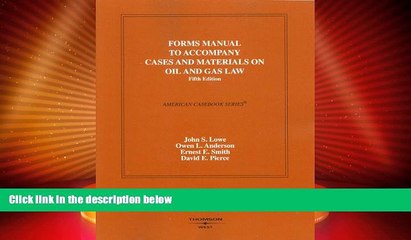 Big Deals  Forms Manual to Cases and Materials on Oil and Gas Law (American Casebooks) (American