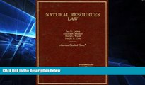 Must Have  Laitos, Zellmer, Wood and Cole s Natural Resources Law (American Casebooks)  Premium