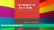 READ FULL  Environmental Law in China: Mitigating Risk and Ensuring Compliance  READ Ebook Full