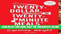 [FREE] EBOOK Twenty-Dollar, Twenty-Minute Meals*: *For Four People BEST COLLECTION