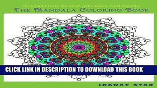 Best Seller The Mandala Coloring Book: Relaxation Stress Release Coloring Free Read