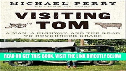 [FREE] EBOOK Visiting Tom: A Man, a Highway, and the Road to Roughneck Grace BEST COLLECTION