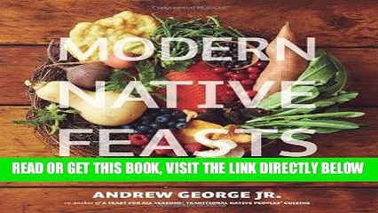 [READ] EBOOK Modern Native Feasts: Healthy, Innovative, Sustainable Cuisine BEST COLLECTION