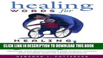[READ] EBOOK Healing Words for Healing People: Prayers and Meditations for Parish Nurses and Other