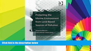 Must Have  Protecting the Marine Environment From Land-Based Sources of Pollution: Towards