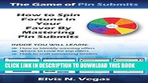 Best Seller How to Spin Fortune in Your Favor by Mastering Pin Submits: Everything You Need to